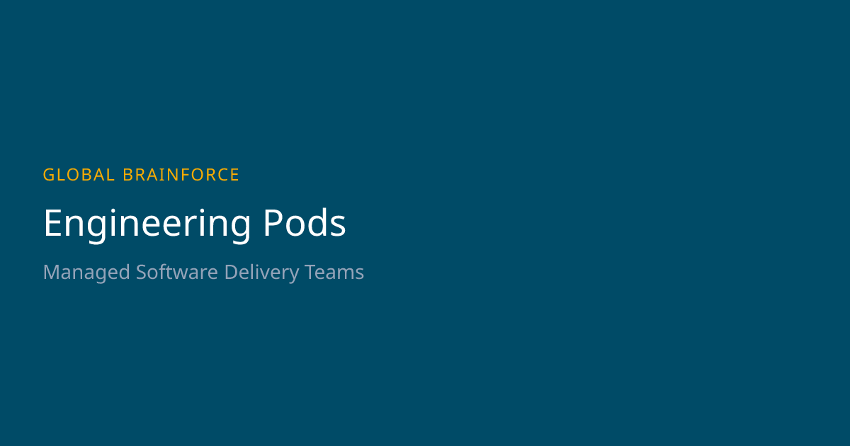 Engineering Pods | Global BrainForce